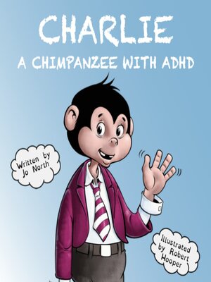 cover image of Charlie, a Chimpanzee With ADHD